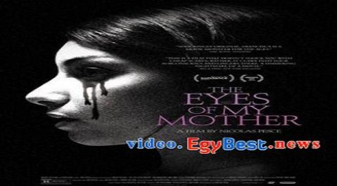 فيلم The Eyes of My Mother 2016 مترجم